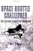 Space Shuttle Challenger: Ten Journeys into the Unknown (Springer Praxis Books / Space Exploration)