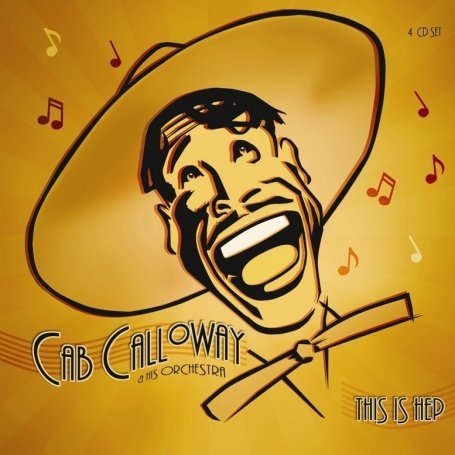 Cab Calloway And His Orchestra - This Is Hep - Zortam Music