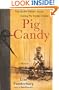 Pig Candy: Taking My Father South, Taking My Father Home--A Memoir