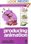 Producing Animation (Focal Press Visual Effects and Animation)