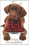 Cover of Hell on 4 Paws by Gwen Bailey 0600621766