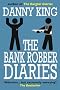 The Bank Robber Diaries