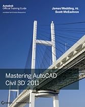 Mastering AutoCAD Civil 3D 2011 Mastering AutoCAD Civil 3D 2011