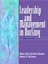 Leadership and Management in Nursing (3rd Edition) (LEADERSHIP & MANAGEMENT IN NURSING (GROHAR- GROHAR-MURRAY))