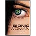 Bionic Woman Volume 1