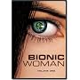 Bionic Woman - Volume One