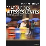 Pratique des vitesses lentes: Temps de pose, flous et fil�spar Bryan Peterson