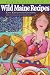 Books : Black Fly Stew - Wild Maine Recipes