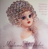 Madame Alexander 1999 Collection (Madame Alexander celebrates American design, Front cover and gatefold: Cissy American Designer Collection)