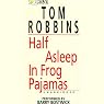 Half Asleep in Frog Pajamas