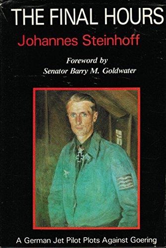 the final hours a german jet pilot plots against goering