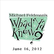 Whad'Ya Know?, Amy Dickinson, June 16, 2012 | [Michael Feldman]