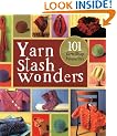 Yarn Stash Wonders: 101 Yarn-Shop Favourites