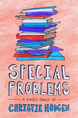 Special Problems (Kindle Single)