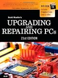 Upgrading and Repairing PCs (21st Edition)