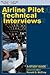Airline Pilot Technical Interviews: A Study Guide (Professional Aviation series)