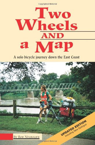 Two Wheels And A Map: A Solo Bicycle Journey Down The East Coast