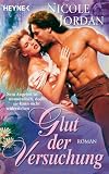 Glut der Versuchung: Roman