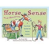 horse sense and nonsense a survival guide for horse lovers