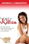To Catch a Kitten: True love can be discovered through the most inappropriate circumstances