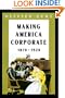 Making America Corporate, 1870-1920