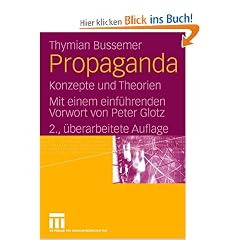 Propaganda: Konzepte und Theorien. Mit einem einf�hrenden Vorwort von Peter Glotz