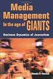 Media Management in the Age of Giants: Business Dynamics of Journalism