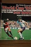 World cup '82 : guide to the competition, the teams & the players