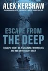 Escape from the Deep: A Legendary Submarine and Her Courageous Crew