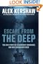 Escape from the Deep: A Legendary Submarine and Her Courageous Crew