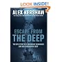 Escape from the Deep: A Legendary Submarine and Her Courageous Crew