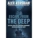 Escape from the Deep: The Epic Story of a Legendary Submarine and Her Courageous Crew