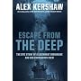 Escape from the Deep: The Epic Story of a Legendary Submarine and Her Courageous Crew