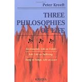 Three Philosophies of Life: Ecclesiastes, Life As Vanity Job, Life As Suffering Song of Songs, Life As Love
