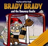Brady Brady And the Runaway Goalie