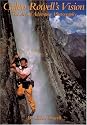 Galen Rowell's Vision: The Art of Adventure Photography
