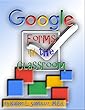 Google Forms in the Classroom (English Edition)