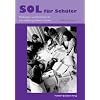 Handbuch SOL f�r Sch�ler: Methoden und Techniken f�r das selbstorganisierte Lernen