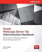 Oracle WebLogic Server 12c Administration Handbook Oracle WebLogic Server 12c Administration Handbook