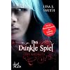 Das dunkle Spiel - Die Gejagte: Band 1