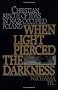 When Light Pierced the Darkness: Christian Rescue of Jews in Nazi-Occupied Poland