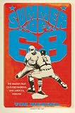 Summer of 68: The Season That Changed Baseball--and America--Forever
