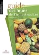 Guide des fruits de Tahiti et ses �les