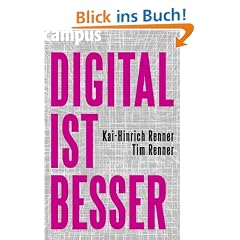 DIGITAL IST BESSER: Warum das Abendland auch durch das Internet nicht untergehen wird