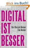 DIGITAL IST BESSER: Warum das Abendland auch durch das Internet nicht untergehen wird