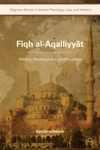 Fiqh al-Aqalliyy?t: History, Development, and Progress (Palgrave Series in Islamic Theology, Law)