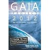 The Gaia Project: 2012; The Earth's Coming Great Changes