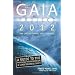 The Gaia Project: 2012; The Earth's Coming Great Changes