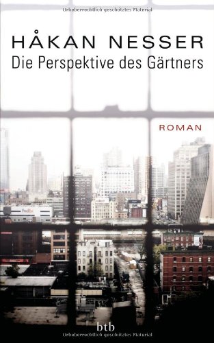 Buch - Cover Die Perspektive des Gärtners: Roman - Håkan Nesser - btb Verlag