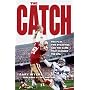 The Catch: One Play, Two Dynasties, and the Game That Changed the NFL